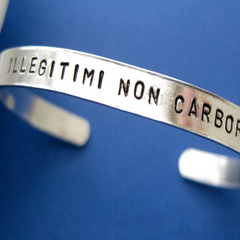 Personalized Bracelet - Illegitimi Non Carborundum